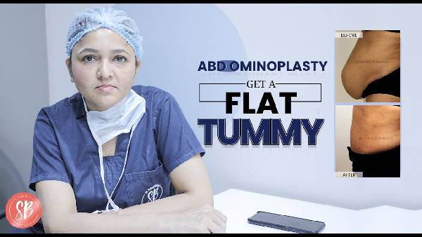 Abdominoplasty - Tummy Tuck in Delhi and Gurgaon by Shilpi Bhadani | Best Plastic Surgeon India