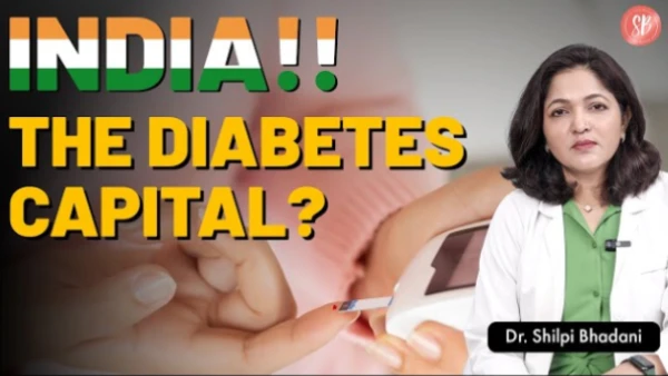 Obesity and Diabetes in India: Are We Becoming the Diabetes Capital? | Dr. Shilpi Bhadani