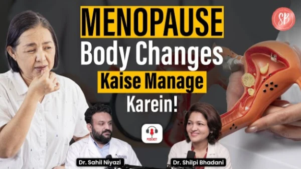 How to Manage Menopause? | Best Treatment for Menopause in Hindi | Menopause Podcast | SB Aesthetics