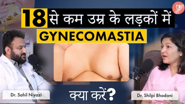 Gynecomastia Podcast | Under 18 Gynecomastia | Right age for Gynecomastia Surgery | SB Aesthetics