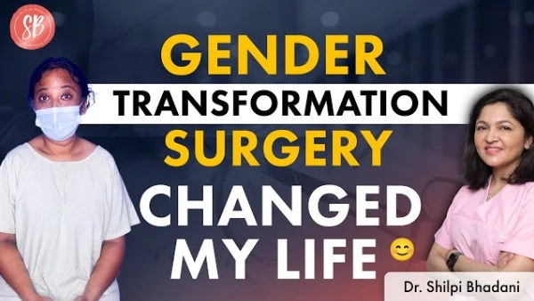 Transgender Surgery Stories | Patient Testimonial | Facial Feminisation Surgery In Delhi